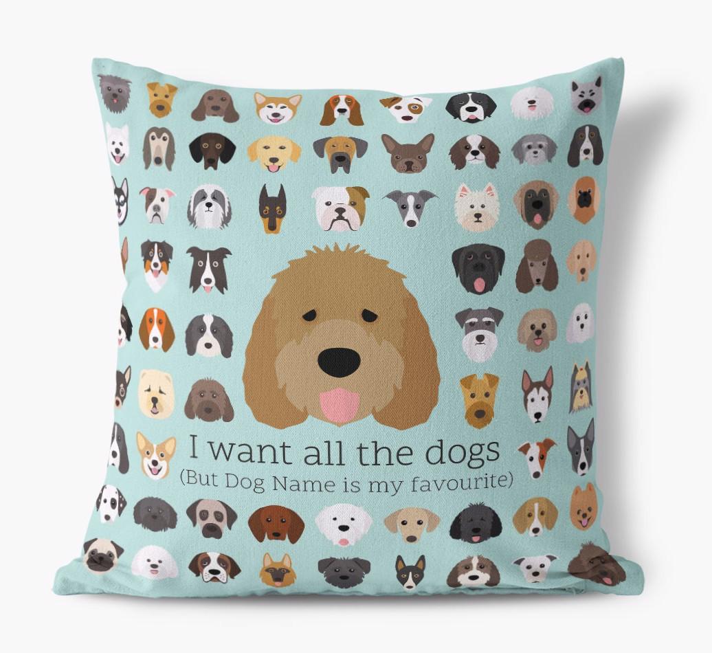 I Want All the Dogs: Personalized {breedFullName} Canvas Pillow