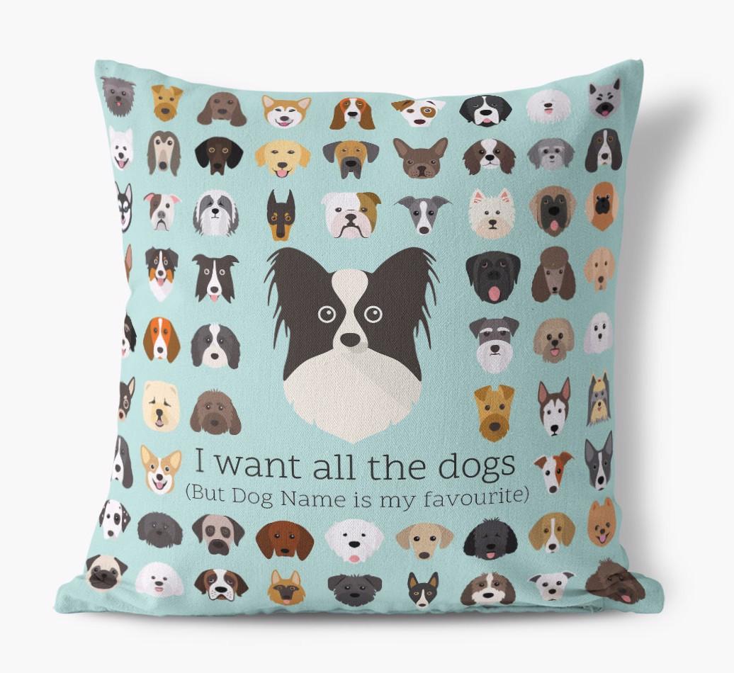 I Want All the Dogs: Personalized {breedFullName} Canvas Pillow