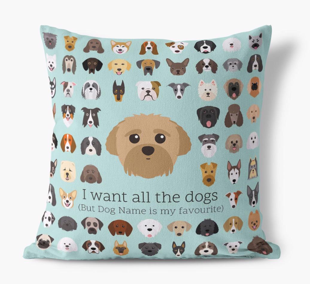 I Want All the Dogs: Personalized {breedFullName} Canvas Pillow