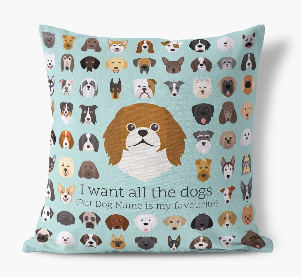 I Want All the Dogs: Personalized {breedFullName} Canvas Pillow