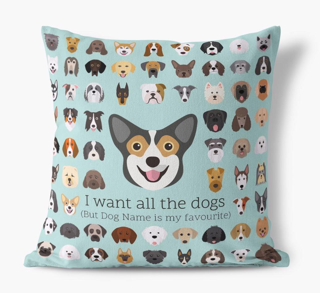 I Want All the Dogs: Personalized {breedFullName} Canvas Pillow