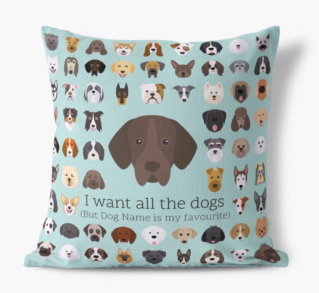 I Want All the Dogs: Personalized {breedFullName} Canvas Pillow