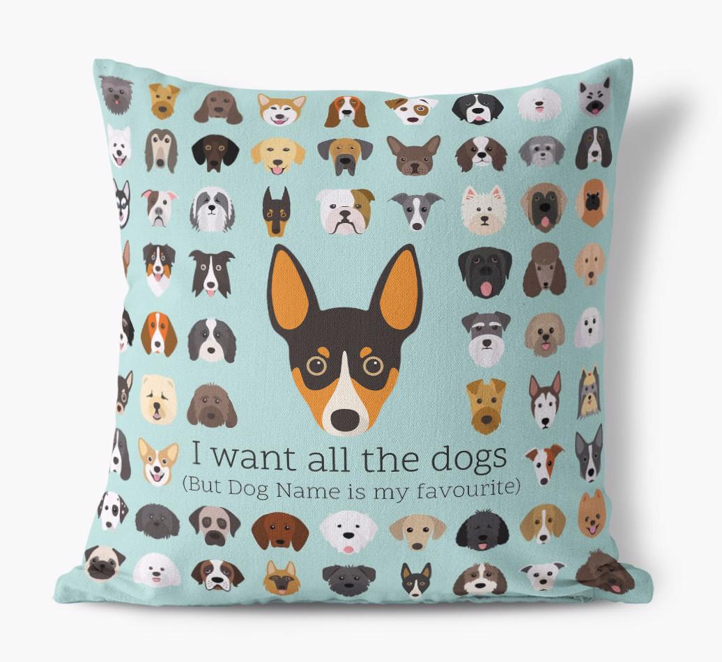 I Want All the Dogs: Personalized {breedFullName} Canvas Pillow