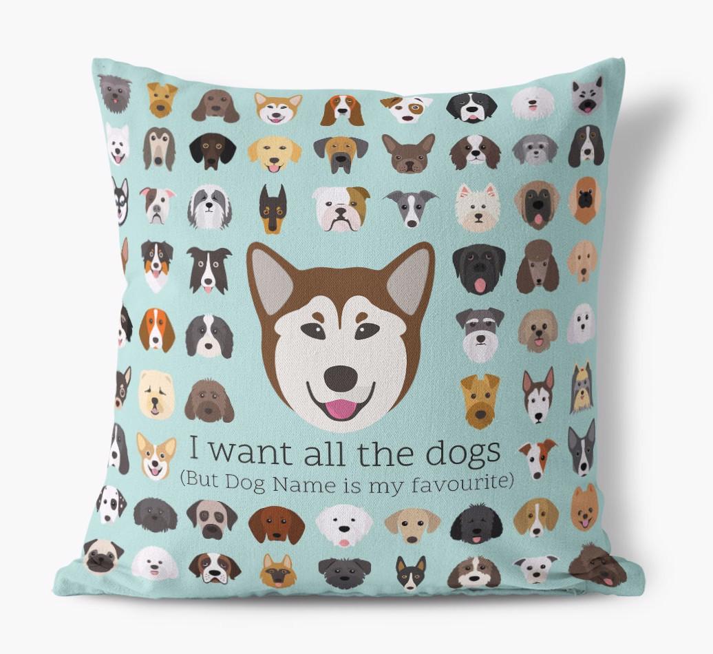 I Want All the Dogs: Personalized {breedFullName} Canvas Pillow