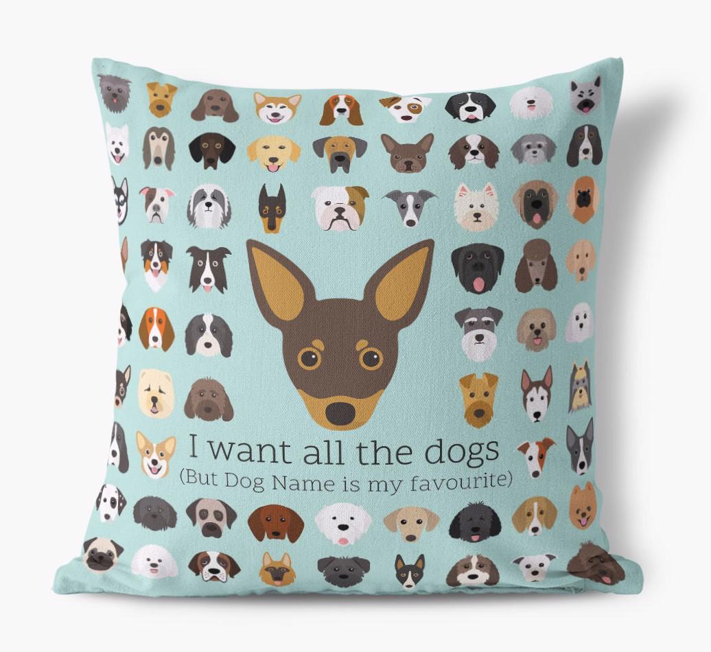 I Want All the Dogs: Personalized {breedFullName} Canvas Pillow
