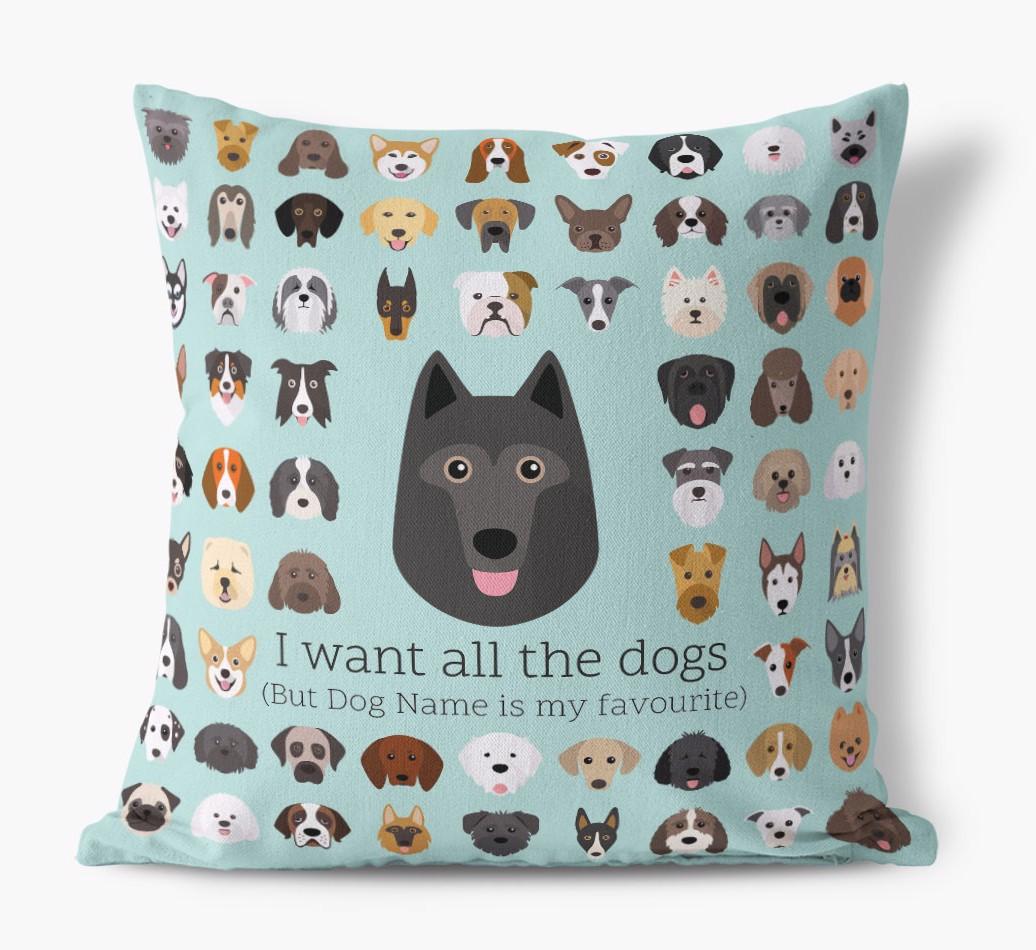 I Want All the Dogs: Personalized {breedFullName} Canvas Pillow