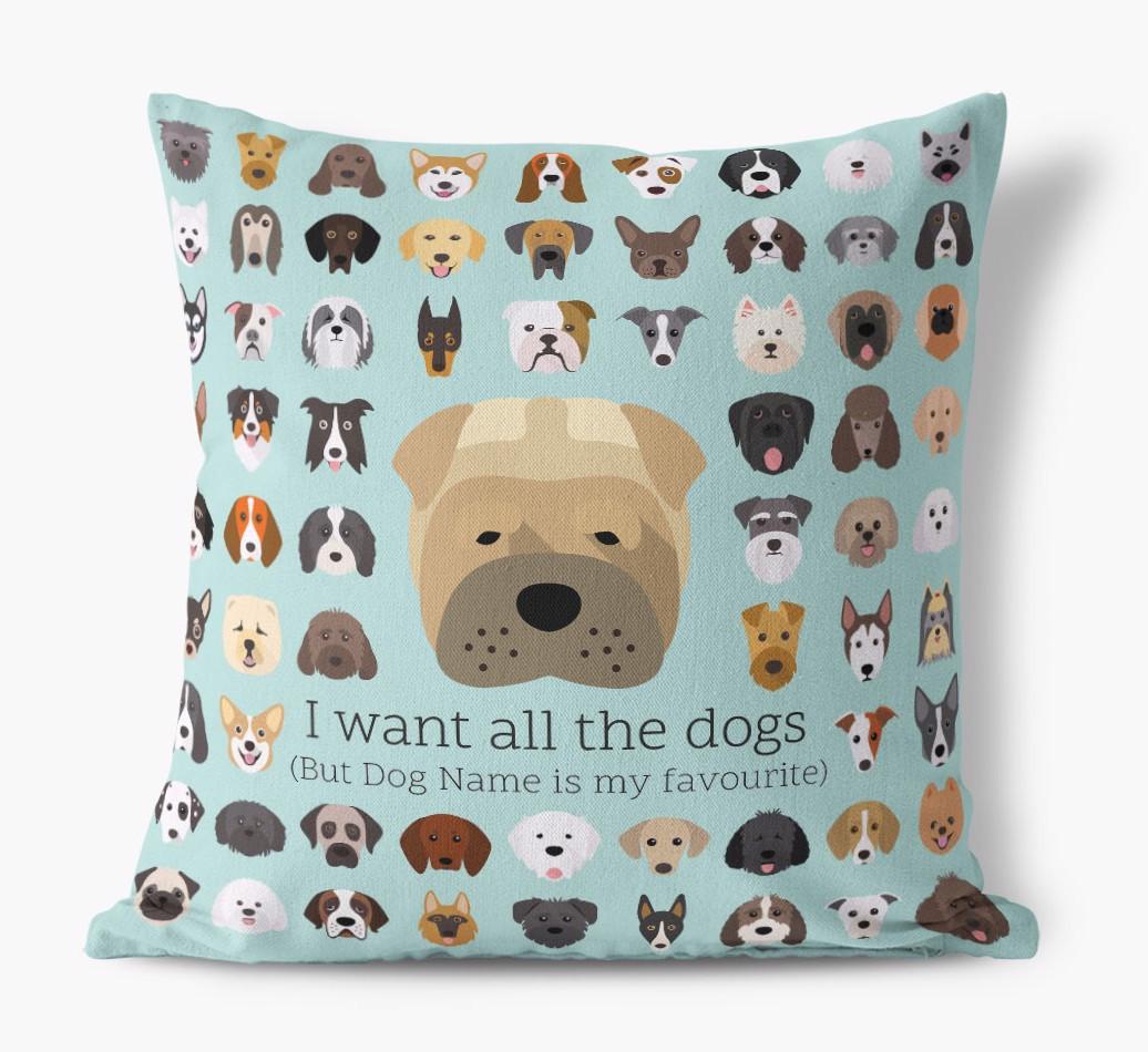 I Want All the Dogs: Personalized {breedFullName} Canvas Pillow