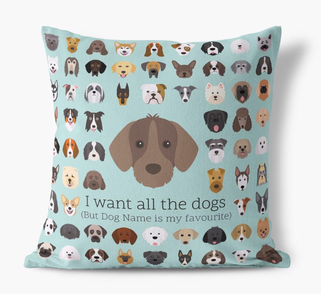 I Want All the Dogs: Personalized {breedFullName} Canvas Pillow