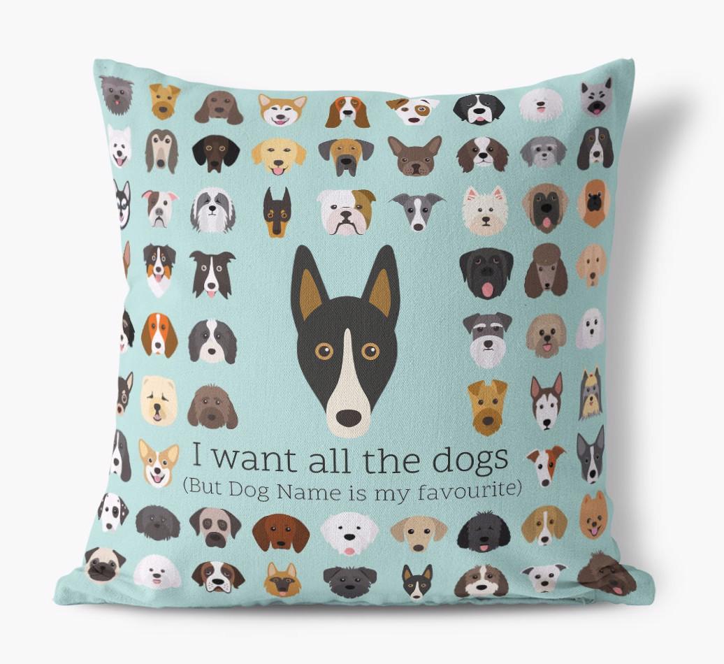 I Want All the Dogs: Personalized {breedFullName} Canvas Pillow