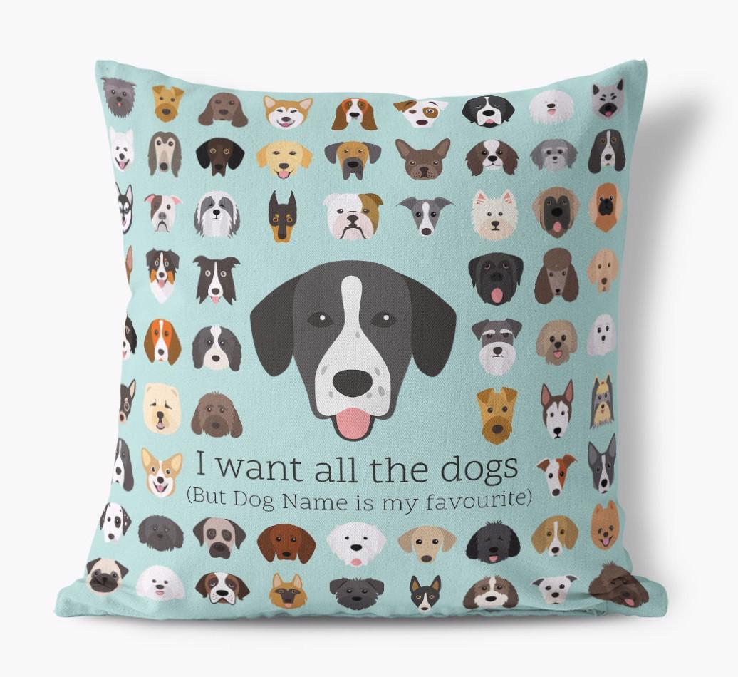 I Want All the Dogs: Personalized {breedFullName} Canvas Pillow