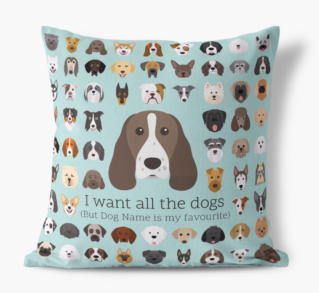 I Want All the Dogs: Personalized {breedFullName} Canvas Pillow