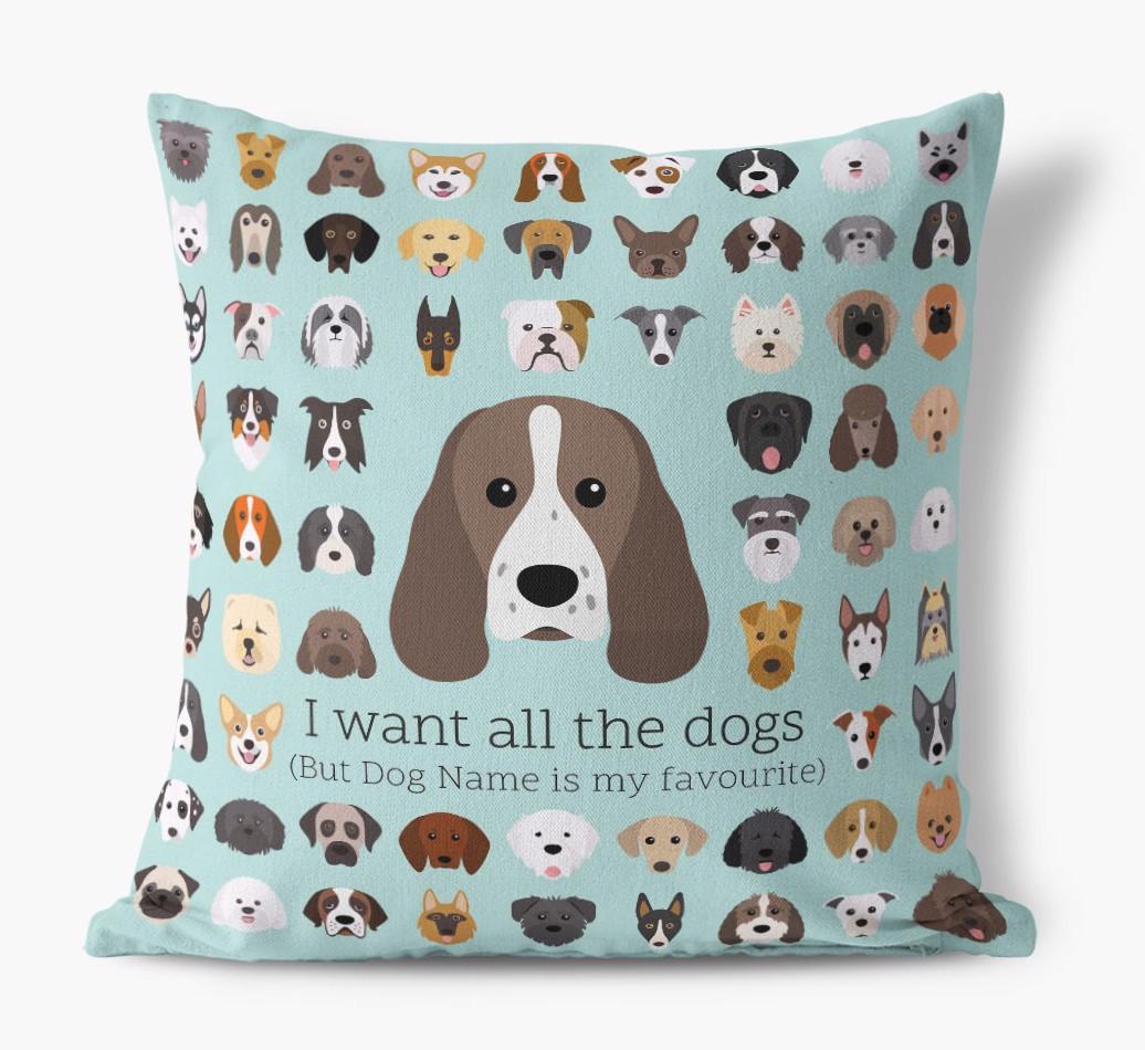 I Want All the Dogs: Personalized {breedFullName} Canvas Pillow
