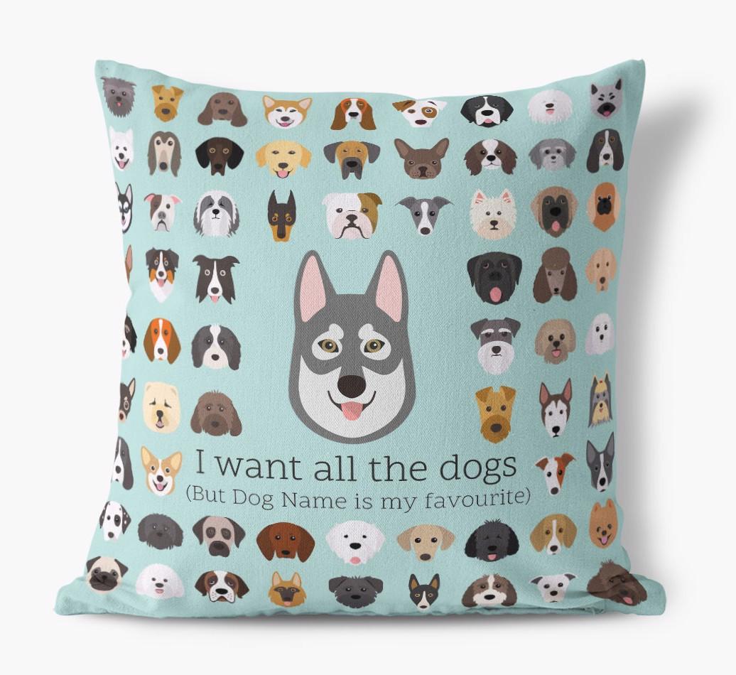 I Want All the Dogs: Personalized {breedFullName} Canvas Pillow