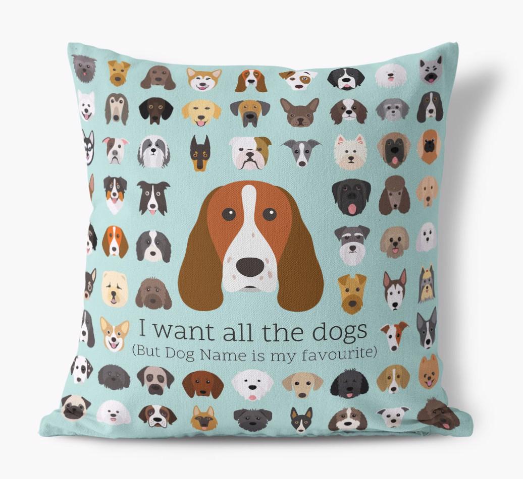 I Want All the Dogs: Personalized {breedFullName} Canvas Pillow