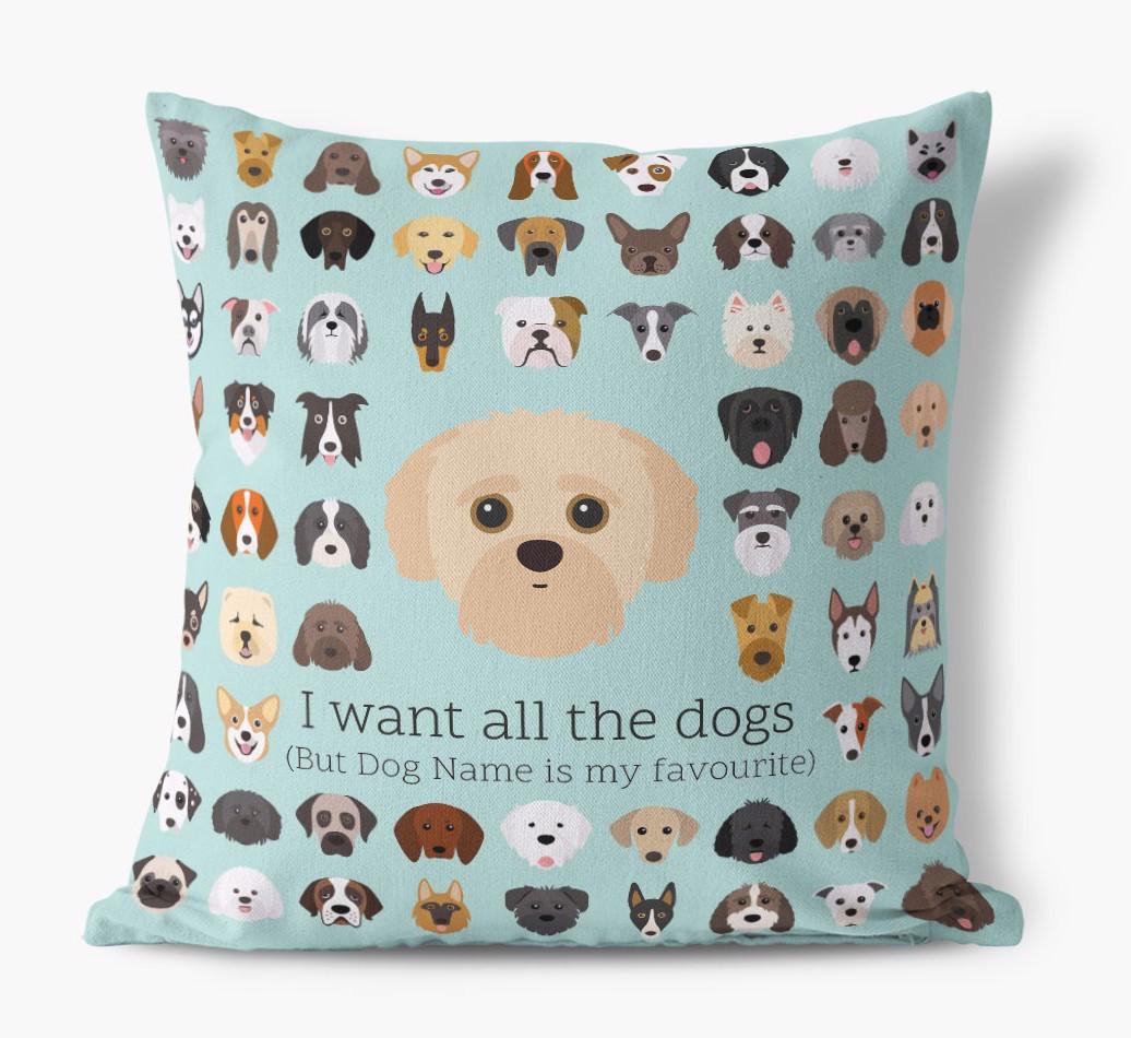 I Want All the Dogs: Personalized {breedFullName} Canvas Pillow