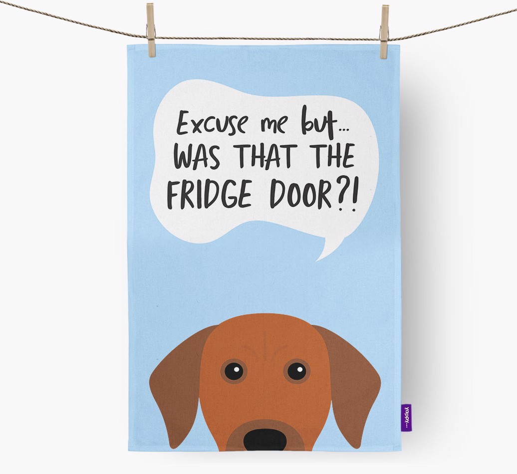 '...Was That The Fridge Door?!' - Personalised {breedFullName} Tea Towel
