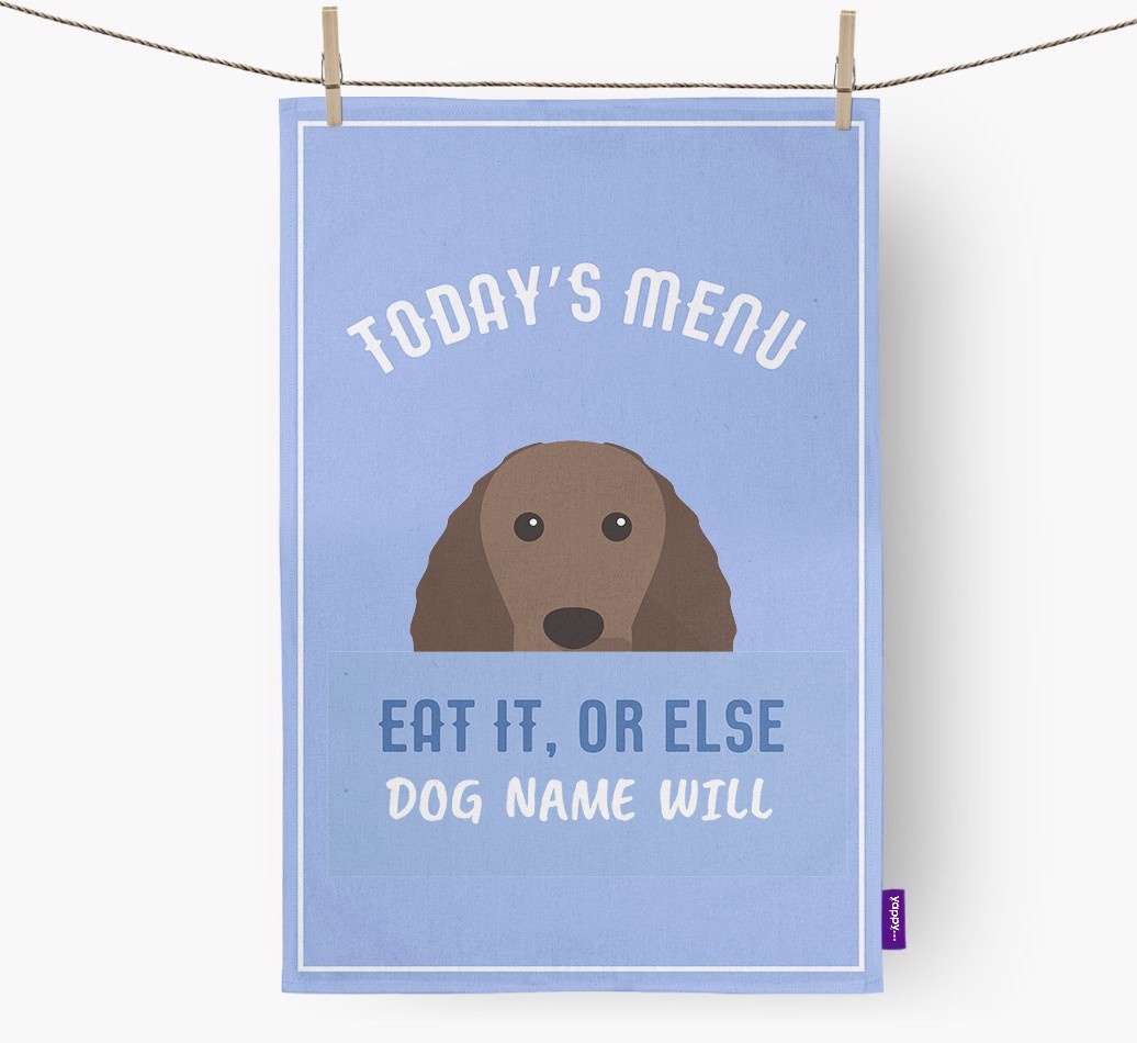'Eat It, Or Else {dogsName} Will' - Personalised {breedFullName} Tea Towel