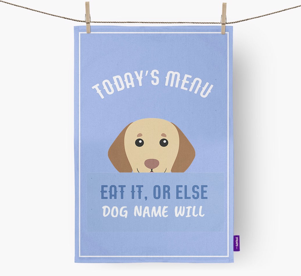 'Eat It, Or Else {dogsName} Will' - Personalised {breedFullName} Tea Towel
