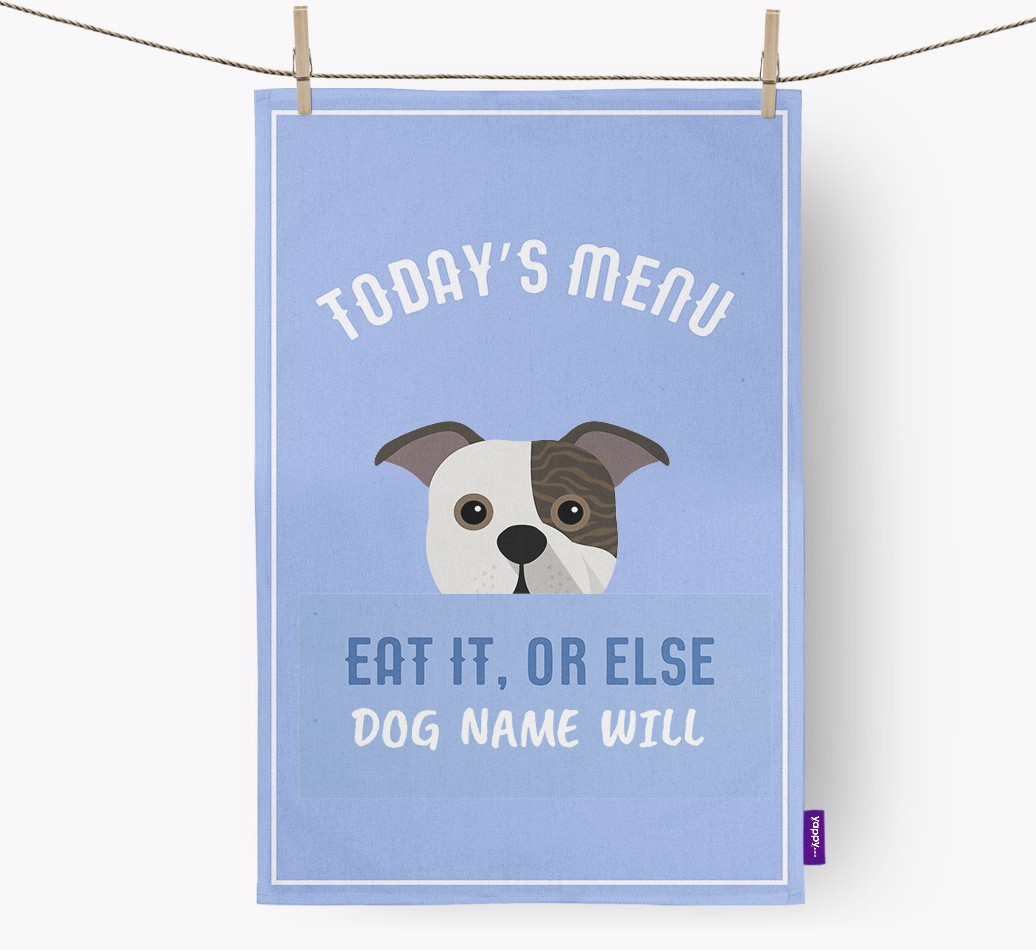 'Eat It, Or Else {dogsName} Will' - Personalised {breedFullName} Tea Towel
