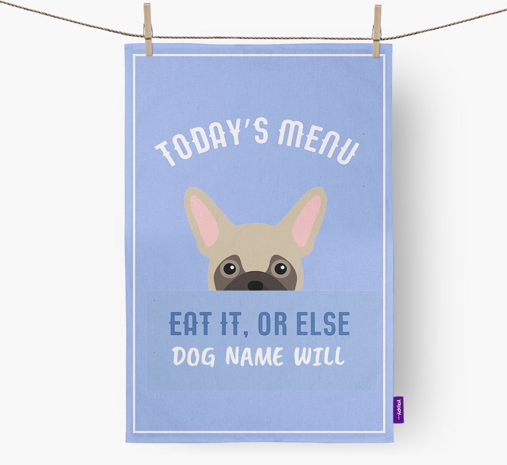 'Eat It, Or Else {dogsName} Will' - Personalised {breedFullName} Tea Towel