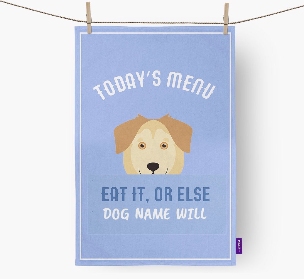 'Eat It, Or Else {dogsName} Will' - Personalised {breedFullName} Tea Towel