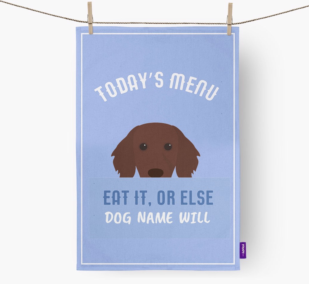 'Eat It, Or Else {dogsName} Will' - Personalised {breedFullName} Tea Towel