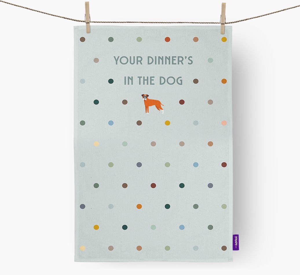 ‘Your Dinner's in The Dog’ - Tea towel with {breedFullName} Icon