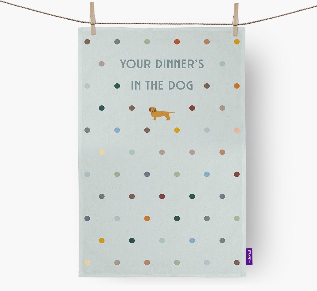 ‘Your Dinner's in The Dog’ - Tea towel with {breedFullName} Icon