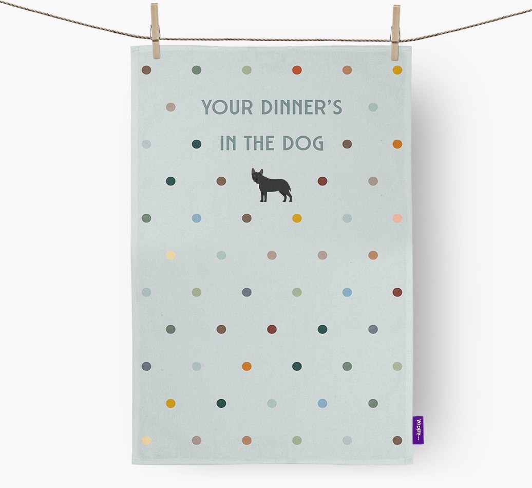 ‘Your Dinner's in The Dog’ - Tea towel with {breedFullName} Icon