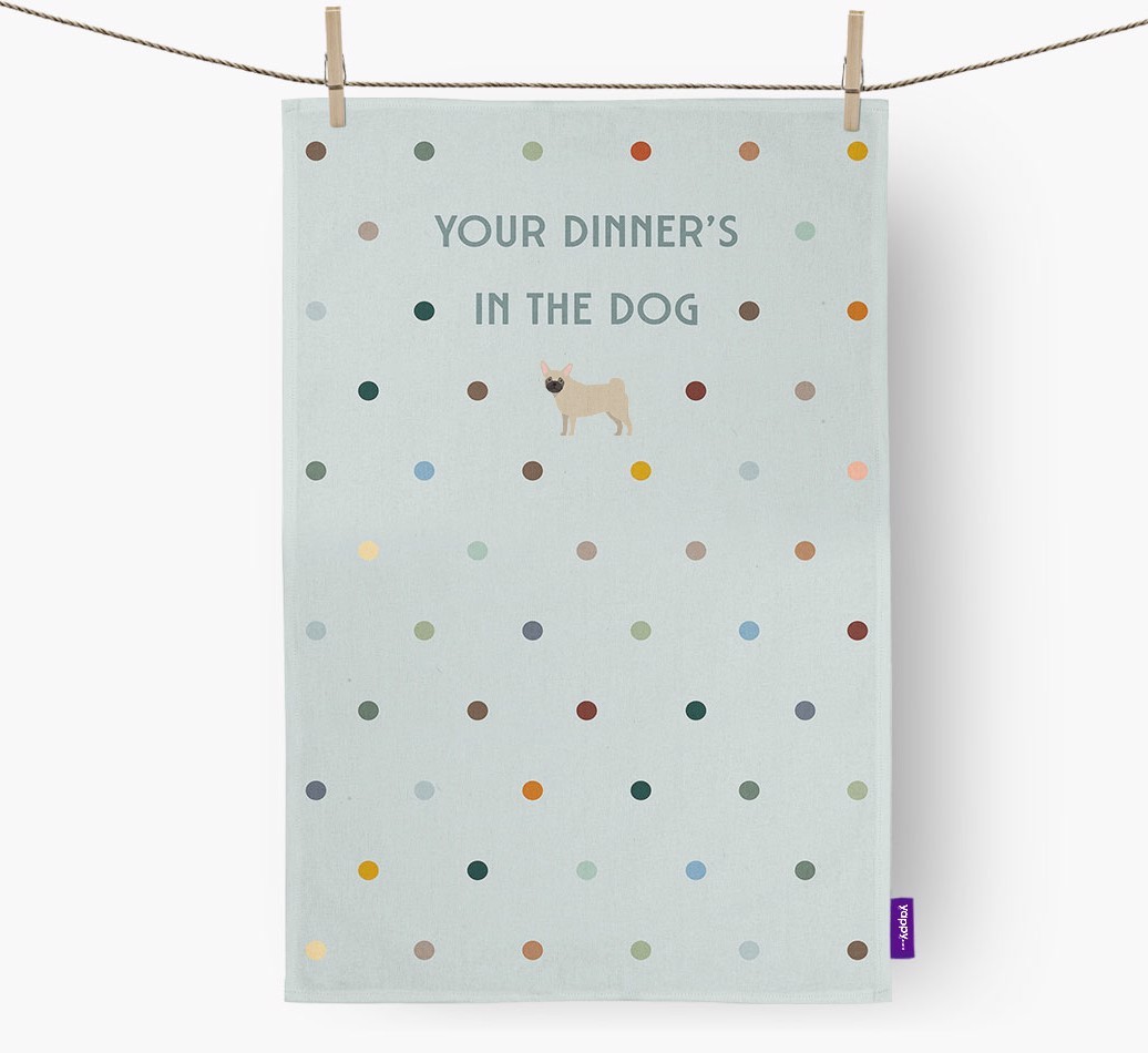 ‘Your Dinner's in The Dog’ - Tea towel with {breedFullName} Icon
