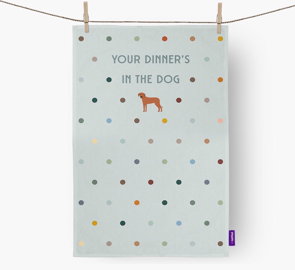 ‘Your Dinner's in The Dog’ - Tea towel with {breedFullName} Icon