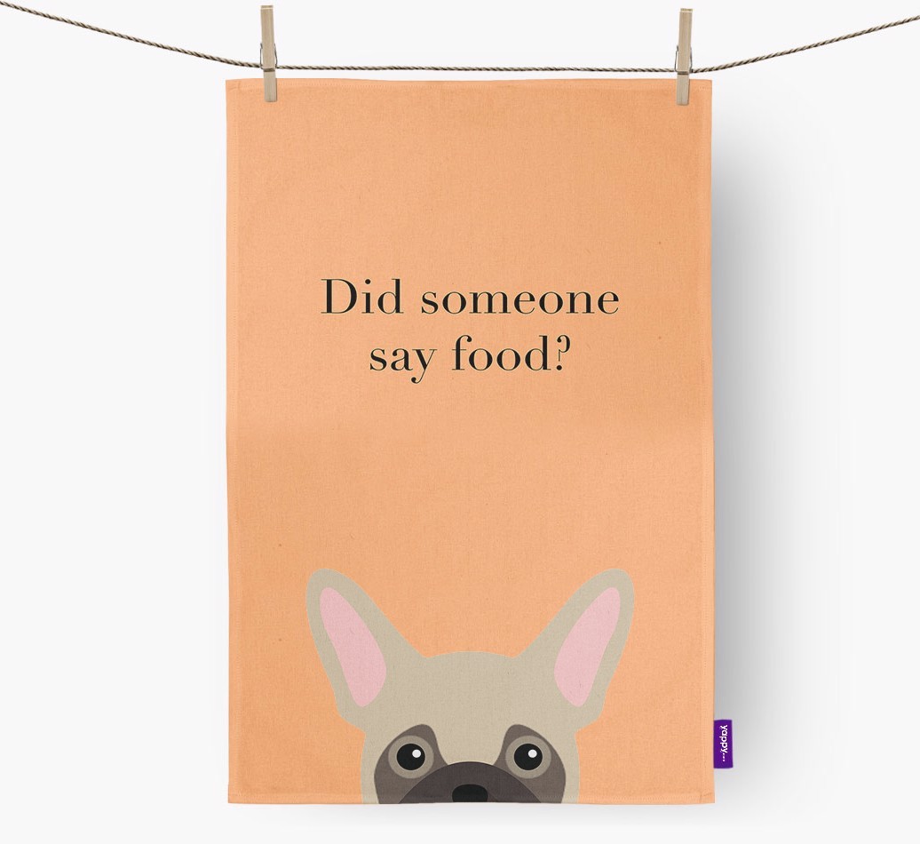 Did Someone Say Food Tea Towel