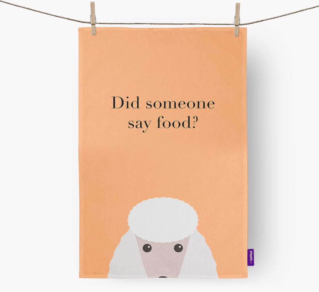 Did Someone Say Food Tea Towel