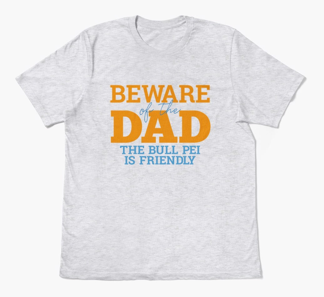 Beware of the Dad: Personalised {breedFullName} T-Shirt