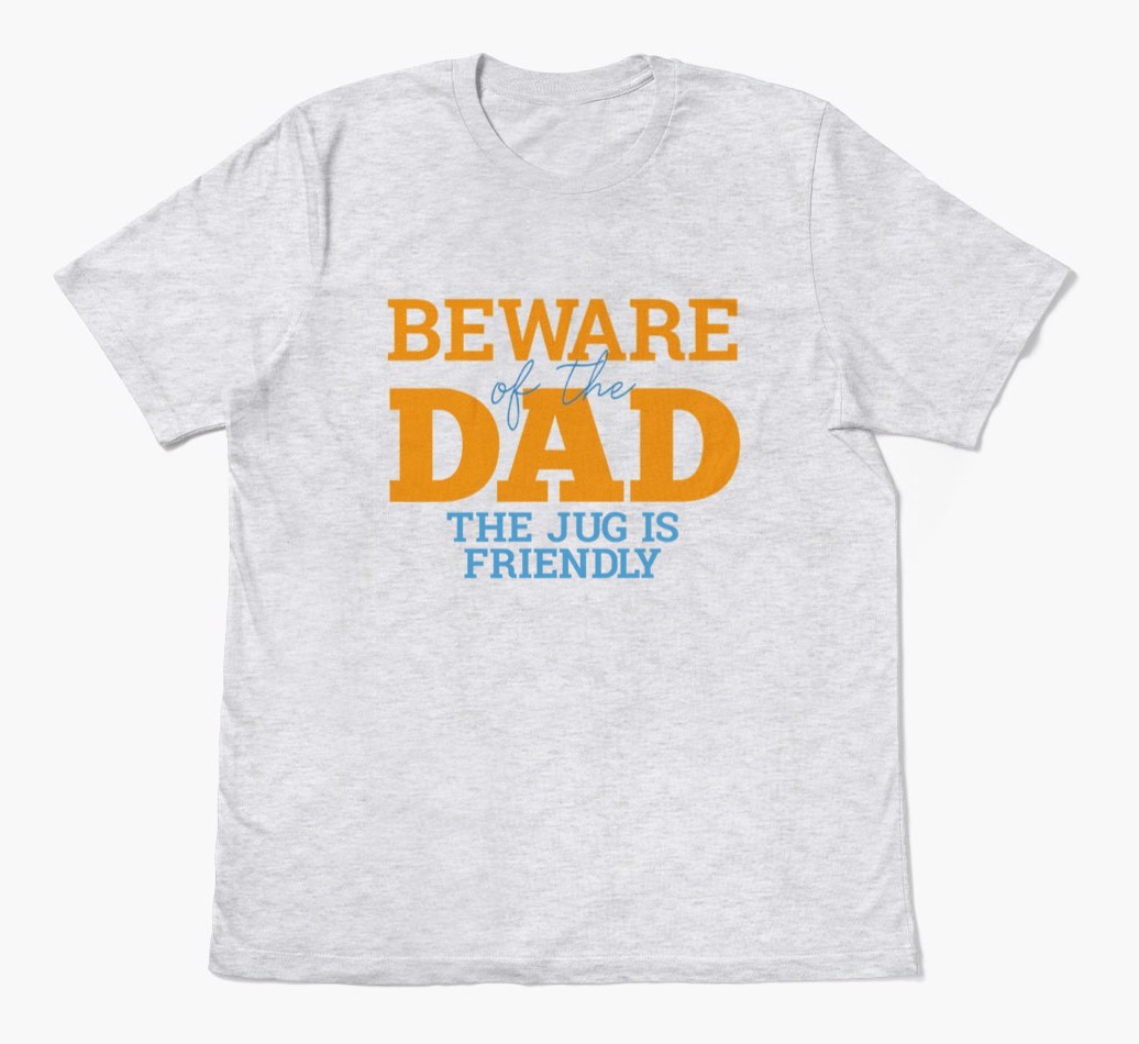 Beware of the Dad: Personalised {breedFullName} T-Shirt