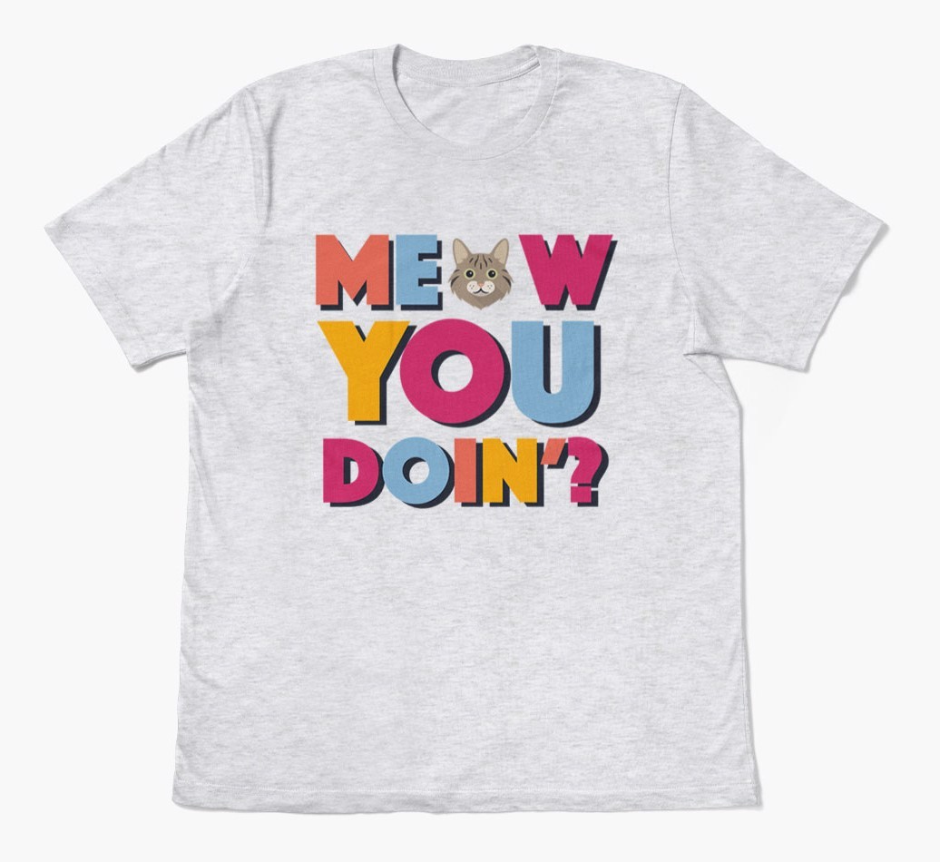 Meow You Doin'?: Personalised {breedFullName} T-Shirt