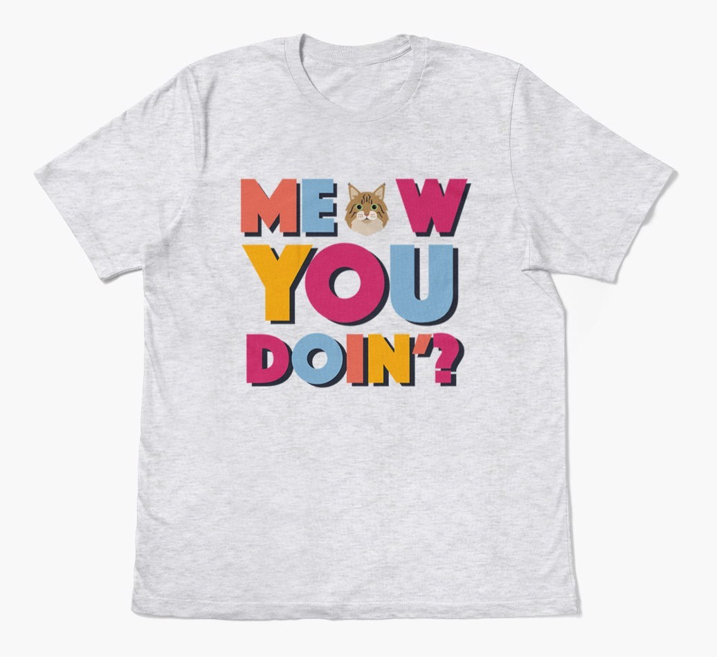 Meow You Doin'?: Personalised {breedFullName} T-Shirt