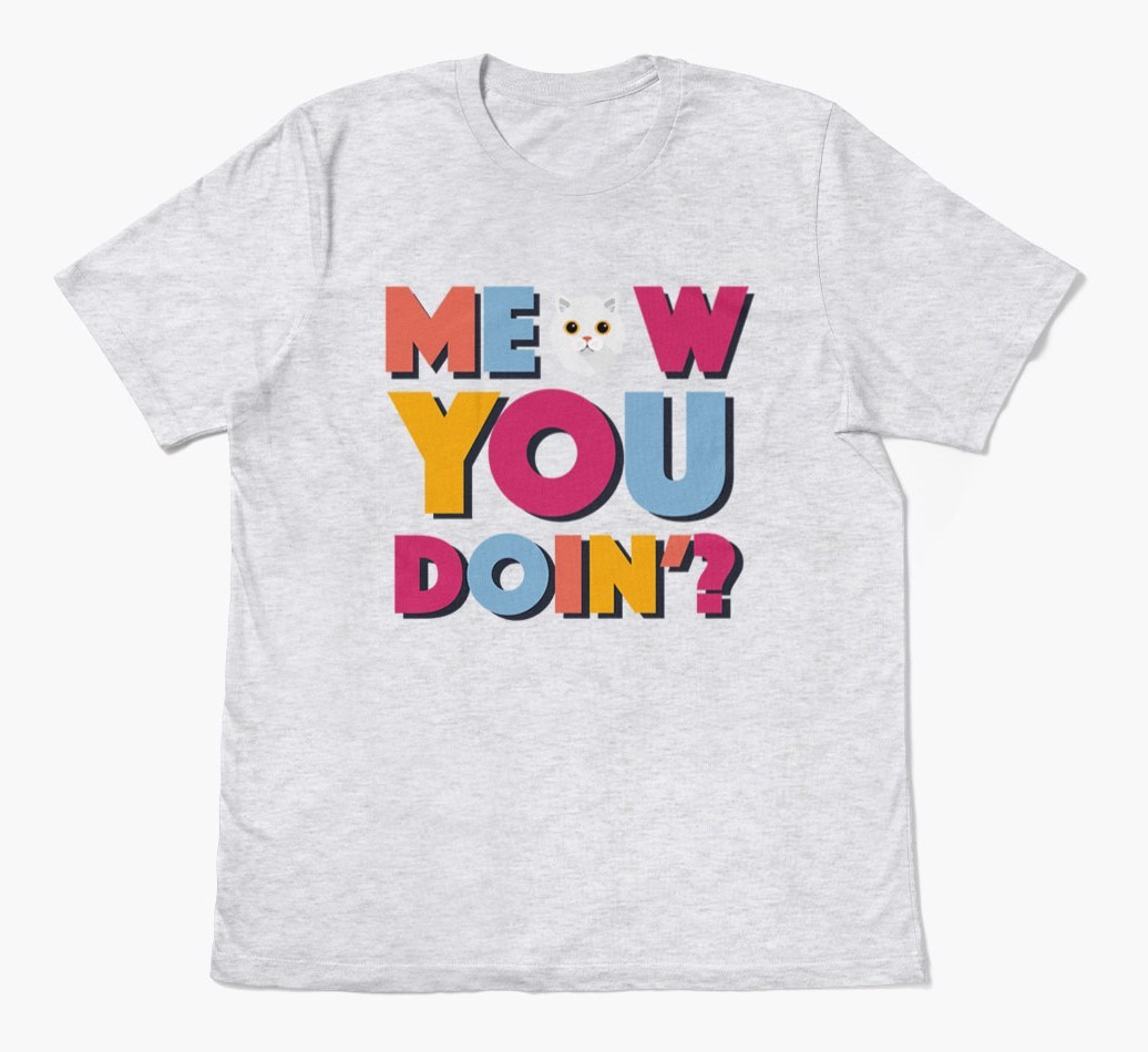 Meow You Doin'?: Personalised {breedFullName} T-Shirt