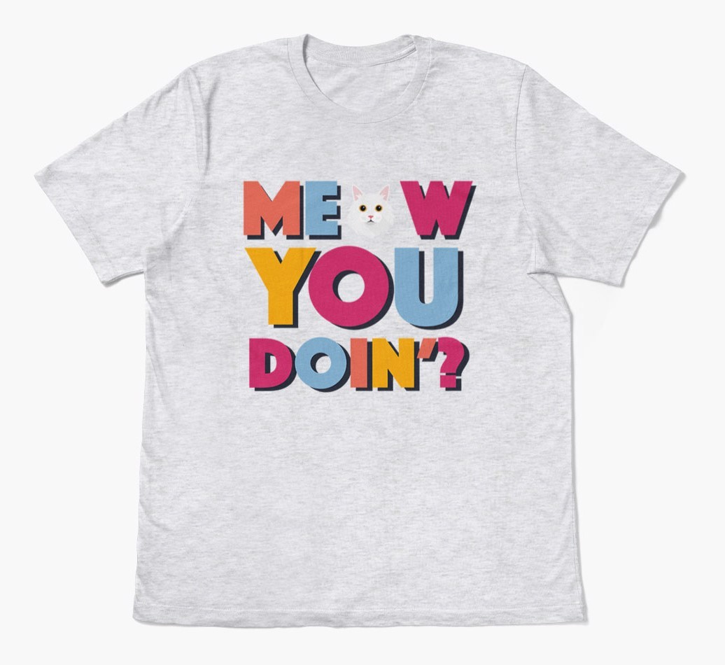 Meow You Doin'?: Personalised {breedFullName} T-Shirt