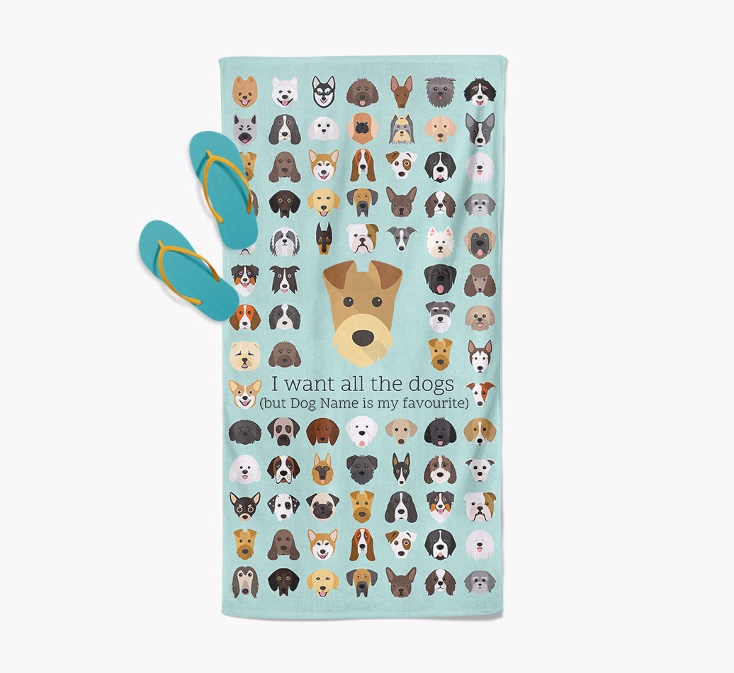 'I Want All The Dogs' - Personalised {breedFullName} Towel