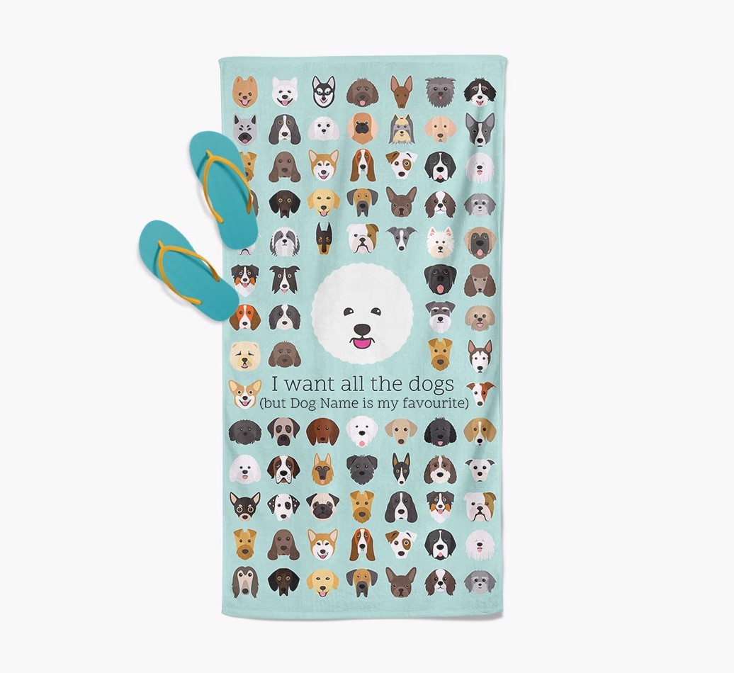 'I Want All The Dogs' - Personalised {breedFullName} Towel