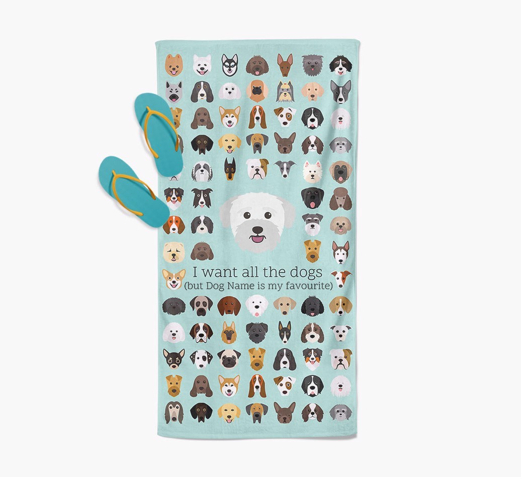'I Want All The Dogs' - Personalised {breedFullName} Towel