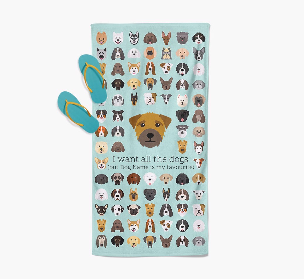 'I Want All The Dogs' - Personalised {breedFullName} Towel