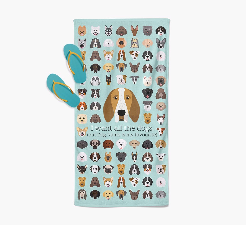 'I Want All The Dogs' - Personalised {breedFullName} Towel
