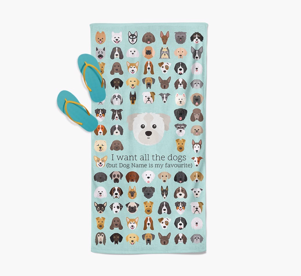 'I Want All The Dogs' - Personalised {breedFullName} Towel