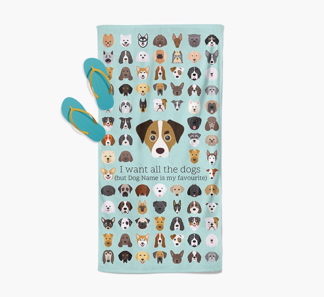 'I Want All The Dogs' - Personalised {breedFullName} Towel