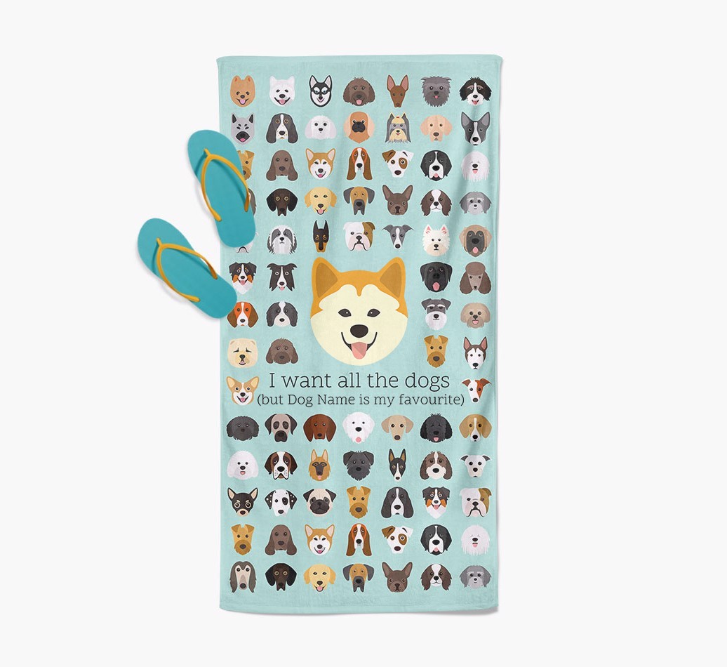 'I Want All The Dogs' - Personalised {breedFullName} Towel