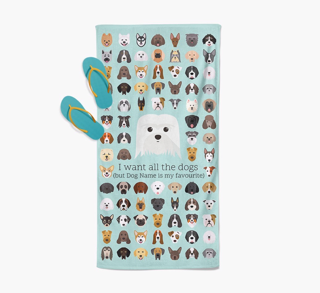 'I Want All The Dogs' - Personalised {breedFullName} Towel
