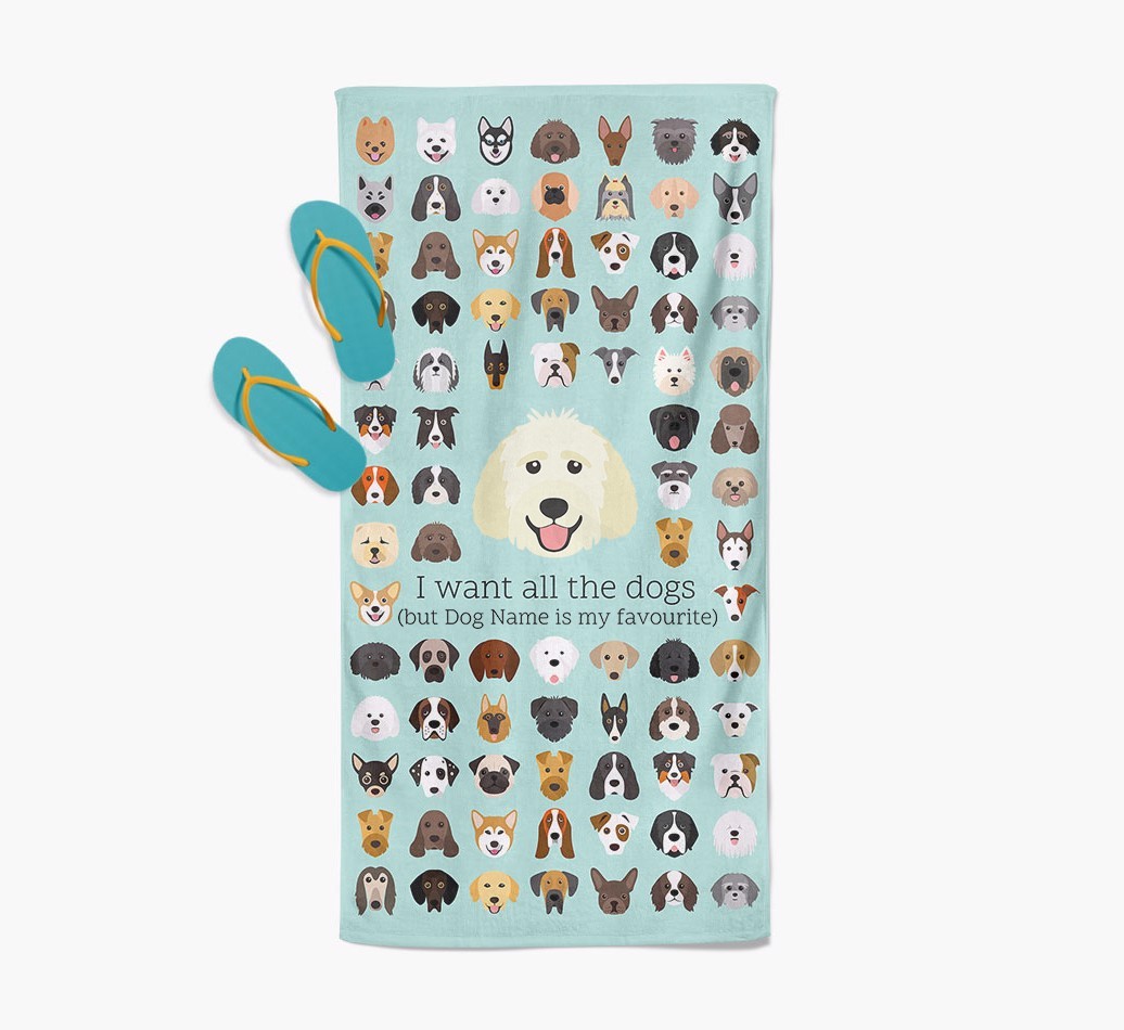 'I Want All The Dogs' - Personalised {breedFullName} Towel