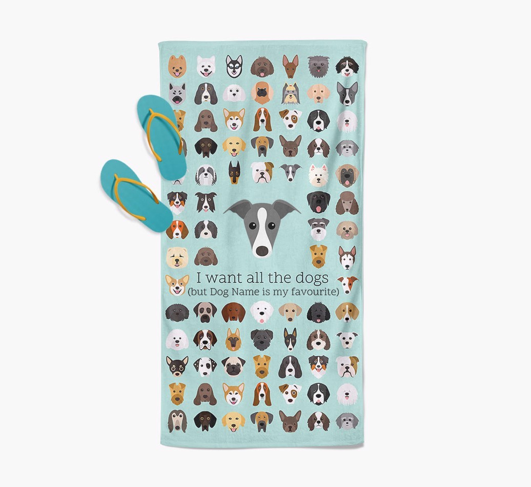 'I Want All The Dogs' - Personalised {breedFullName} Towel
